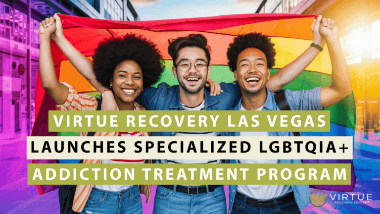 Virtue Recovery Las Vegas Launches Specialized LGBTQIA+ Addiction Treatment Program