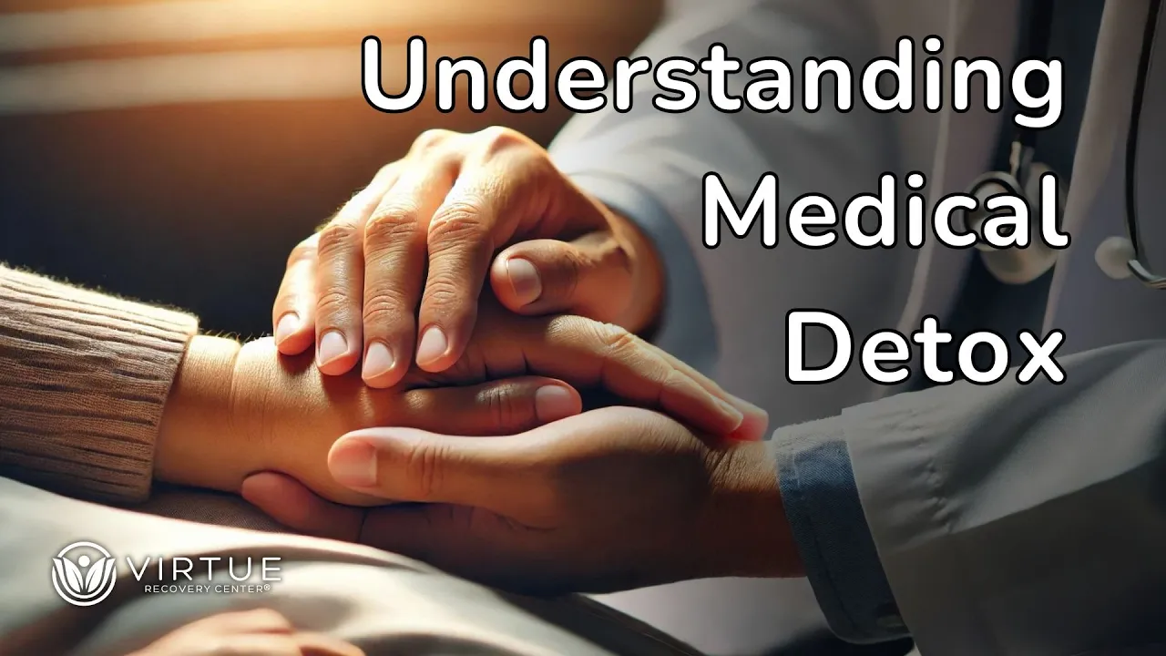 Understanding Medical Detox Video Thumbnail